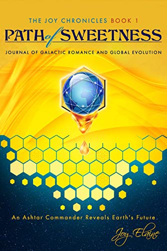Path of Sweetness: Journal of Galactic Romance and Global Evolution (The Jo...